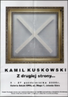 Kamil Kuskowski. Z drugiej strony... - ulotka [Dokument życia społecznego]