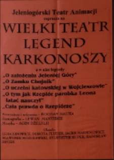 Wielki teatr legend Karkonoszy- afisz [Dokument życia społecznego]