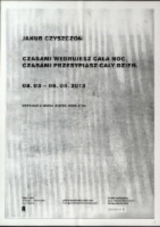 Jakub Czyszczoń. Czasami wędrujesz całą noc, czasami przesypiasz cały dzień - plakat [Dokument życia społecznego]