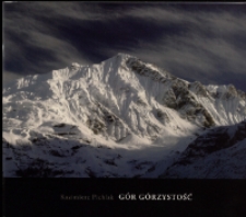 Kazimierz Pichlak. G&oacute;r g&oacute;rzystość - katalog [Dokument życia społecznego]