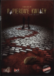 Papierowe kwiaty - program [Dokument życia społecznego]