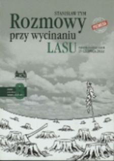 Rozmowy przy wycinaniu lasu - ulotka [Dokument życia społecznego]