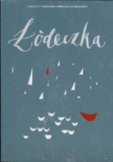 Ł&oacute;deczka : spektakl dla najmłodszych (od 1 do 4 lat) - program [Dokument życia społecznego]