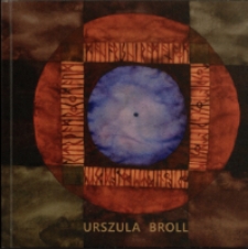 Urszula Broll. Malarstwo - katalog [Dokument życia społecznego]