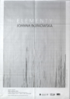 Elementy. Joanna Borkowska - plakat [Dokument życia społecznego]