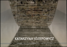 Katarzyna Józefowicz. Obiekty. Instalacje - plakat [Dokument życia społecznego]