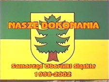 Nasze dokonania - Samorząd Oborniki Śląskie, lata 1998–2002 : podsumowanie działalności samorządu gminnego III kadencji [Film]