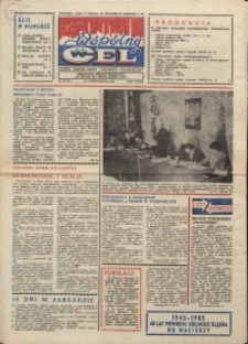 Wspólny cel : gazeta załogi ZWCH "Chemitex-Celwiskoza", 1985, nr 30 (967)
