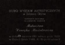 Henryk Musiałowicz. Malarstwo - zaproszenie [Dokument życia społecznego]