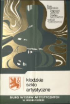 Kłodzkie szkło artystyczne - plakat [Dokument życia społecznego]