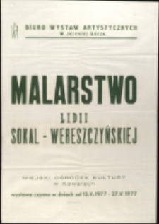 Lidia Sokal-Wereszczyńska. Malarstwo - afisz [Dokument życia społecznego]