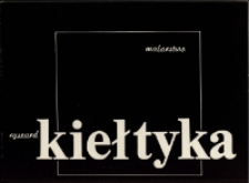 Ryszard Kiełtyka. Malarstwo - katalog [Dokument życia społecznego]