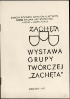 Wystawa Grupy Twórczej "Zachęta" - katalog [Dokument życia społecznego]