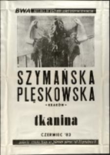 Romana Szymańska-Plęskowska. Tkanina - plakat [Dokumeny życia społecznego]