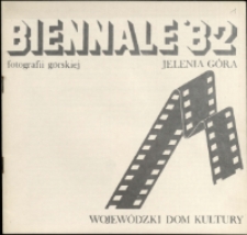 Biennale Fotografii Górskiej `82 - katalog [Dokumeny życia społecznego]