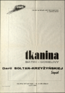Daria Sołtan-Krzyżyńska (Sopot). Tkanina, batiki, gobeliny - afisz [Dokumeny życia społecznego]