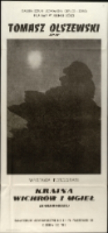Kraina wichrów i mgieł (Karkonosze). Tomasz Olszewski : wystawa fotografii - plakat [Dokument życia społecznego]