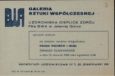 Kraina wichrów i mgieł. Tomasz Olszewski : wystawa fotografii - zaproszenie [Dokument życia społecznego]