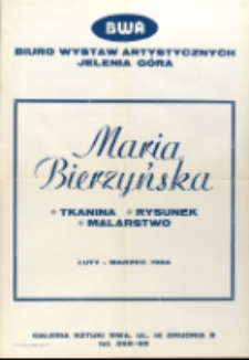 Maria Bierzyńska. Tkanina, rysunek, malarstwo - afisz [Dokument życia społecznego]