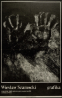 Wiesław Szamocki. Grafika - plakat [Dokument życia społecznego]
