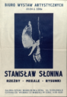 Stanisław Słonina. Rzeźby, medale, rysunki - plakat [Dokumeny życia społecznego]
