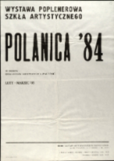 Polanica`84. Wystawa poplenerowa szkła artystycznego - afisz [Dokumeny życia społecznego]