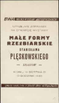 Stanisław Plęskowski. Małe formy rzeźbiarskie- zaproszenie [Dokument życia społecznego]