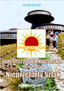 Harcerstwo jeleniogórskie : 1956-1975. Nieprzetarty Szlak [Dokument elektroniczny]