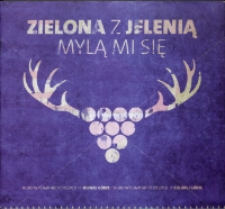 Zielona z Jelenią mylą mi się - katalog [Dokumenty życia społecznego]