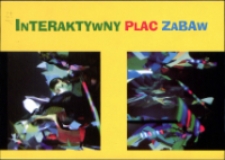 Interaktywny plac zabaw - zaproszenie [Dokumenty życia społecznego]