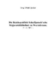 Die Reichsgr&auml;flich Schaffgotsch&rsquo;sche Majorotsbibliothek zu Warmbrunn [Dokument elektroniczny]