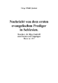 Nachricht von dem ersten evangelischen Prediger in Schlesien [Dokument elektroniczny]