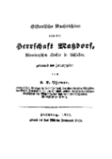 Historische Nachrichten von der Herrschaft Matzdorf, Löwenbergschen Kreises in Schlesien (Handschrift) [Dokument elektroniczny]