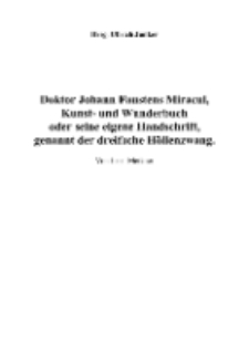 Doktor Johann Faustens Miracul, Kunst- und Wunderbuch oder seine eigene Handschrift, genannt der dreifache Höllenzwang [Dokument elektroniczny]