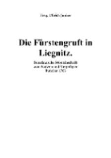 Die Fürstengruft in Liegnitz [Dokument elektroniczny]