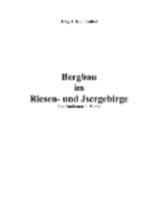 Bergbau im Riesen- und Jsergebirge [Dokument elektroniczny]