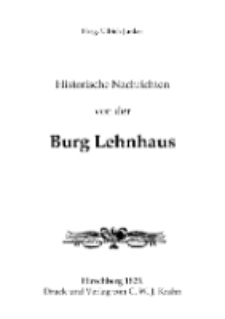 Historische Nachrichten von der Burg Lehnhaus [Dokument elektroniczny]
