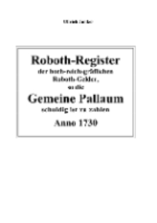 Roboth-Register der hoch-reichsgräflichen Roboth-Gelder, so die Gemeine Pallaum schuldig ist zu zahlen [Dokument elektroniczny]