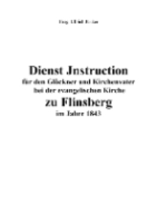 Dienst Jnstruction für den Glöckner und Kirchenvater bei der evangelischen Kirche zu Flinsberg im Jahre 1843 [Dokument elektroniczny]