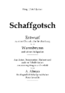 Schaffgotsch : Entwurf zu einer Chronik oder Beschreibung von Warmbrunn und seinen Heilquellen [Dokument elektroniczny]