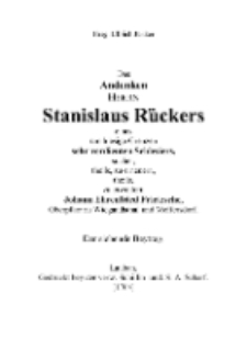 Das Andenken HERRN Stanislaus Rückers eines um hiesige Grenzen sehr verdienten Schlesiers [Dokument elektroniczny]