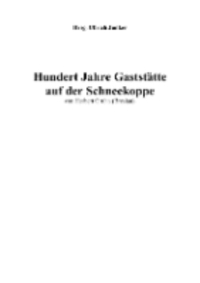 Hundert Jahre Gaststätte auf der Schneekoppe [Dokument elektroniczny]