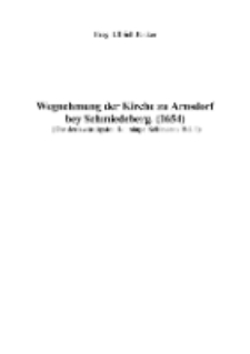 Wegnehmung der Kirche zu Arnsdorfbey Schmiedeberg. (1654) [Dokument elektroniczny]