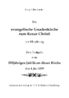 Die evangelische Gnadenkirche zum Kreuz Christi vor Hirschberg Eine Festgabe zum150 jährigen Jubiläum dieser Kirche den 4. Juli 1859 [Dokument elektroniczny]