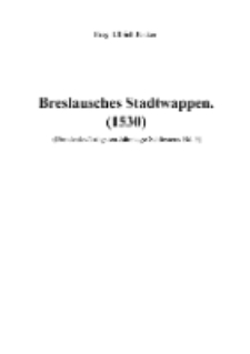 Breslausches Stadtwappen. (1530) [Dokument elektroniczny]
