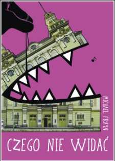 Czego nie widać - plakat [Dokument życia społecznego]