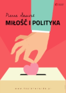 Miłość i polityka - plakat [Dokument życia społecznego]