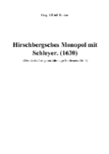 Hirschbergsches Monopol mit Schleyer. (1630) [Dokument elektroniczny]