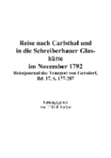 Reise nach Carlsthal und in die Schreiberhauer Glashütte im November 1792 : Reisejournal des Traugott von Gersdorf, Bd. 17, S. 177-207 [Dokument elektroniczny]