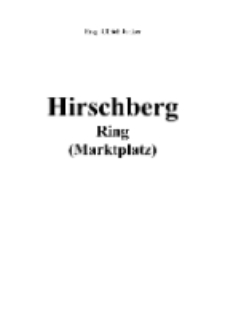 Hirschberg Ring (Marktplatz) [Dokument elektroniczny]